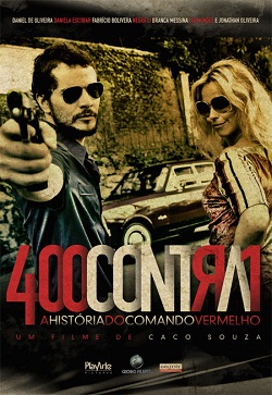 400 Contra 1 - Uma História do Crime Organizado