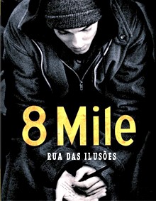 8 Mile - Rua das Ilusões
