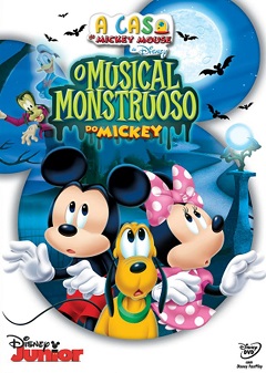 A Casa do Mickey Mouse - O Musical Monstruoso do Mickey