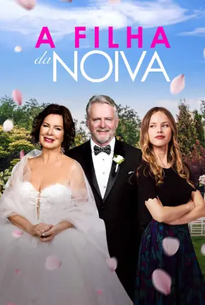 A Filha da Noiva - Daughter of the Bride