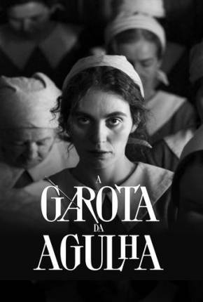 A Garota da Agulha - Legendado