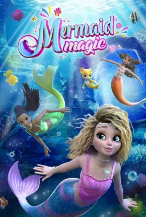 A Magia das Sereias - 1ª Temporada