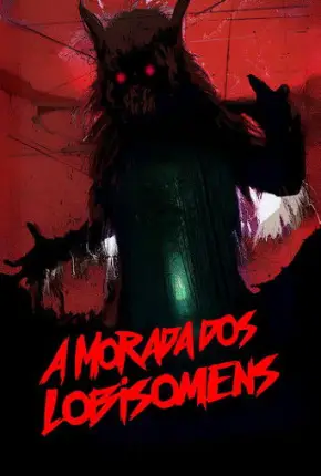 A Morada dos Lobisomens