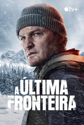 A Última Fronteira - 1ª Temporada