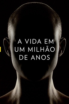 A Vida em Um Milhão de Anos
