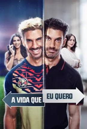 A Vida Que Eu Quero