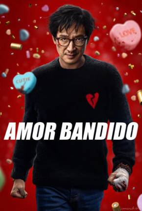 Amor Bandido - Love Hurts Completo