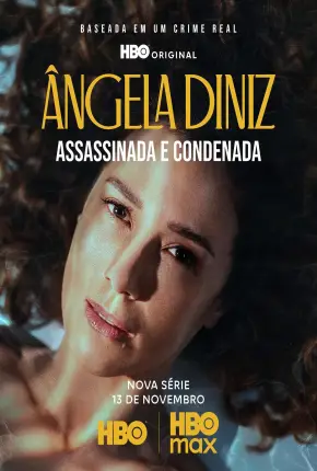 Ângela Diniz - Assassinada e Condenada - 1ª Temporada