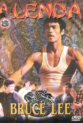 Bruce Lee - A Lenda / Bruce Lee: The Legend