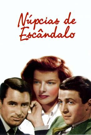 Núpcias de Escândalo / The Philadelphia Story - Legendado