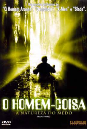 O Homem-Coisa - A Natureza do Medo / Man-Thing