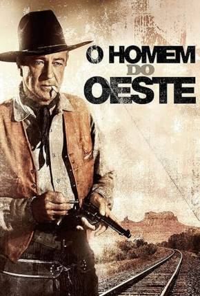 O Homem do Oeste / Man of the West