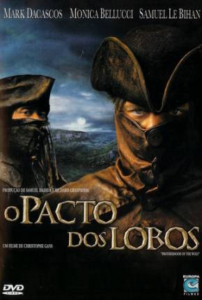 O Pacto dos Lobos / Le pacte des loups