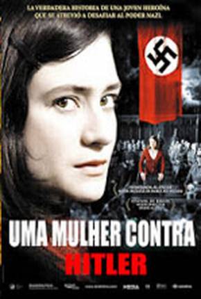 Uma Mulher Contra Hitler / Sophie Scholl - Die letzten Tage