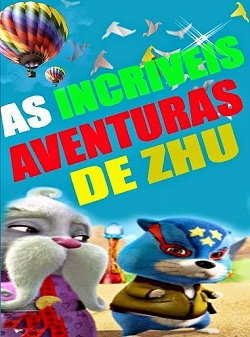 As Incríveis Aventuras de Zhu