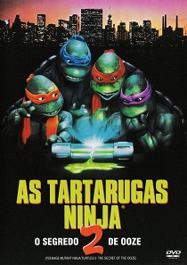 As Tartarugas Ninja 2 - O Segredo do Ooze