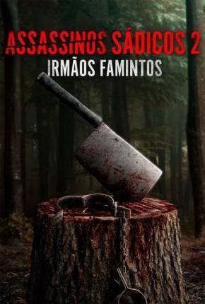 Assassinos Sádicos 2 - Irmãos Famintos