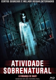 Atividade Sobrenatural - A Vingança De Mary
