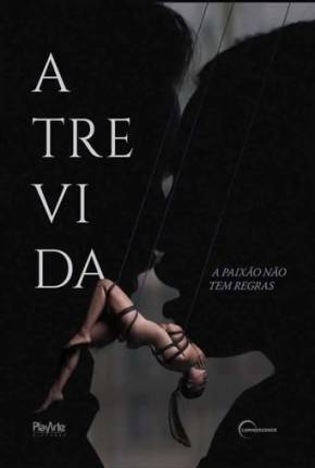 Atrevida - A Paixão Não Tem Regras
