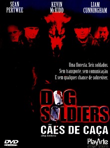 Dog Soldiers - Cães de Caça