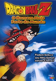 Dragon Ball Z - O Homem mais Forte do Mundo