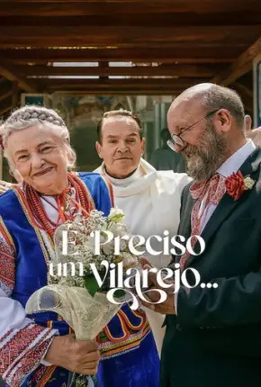 É Preciso um Vilarejo...