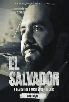 El Salvador - O dia em que o medo mudou de lado