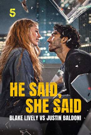 Ele disse, ela disse - Blake Lively contra Justin Baldoni