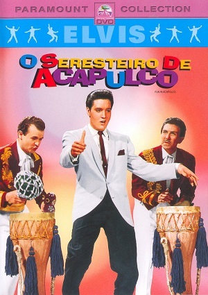 Elvis Presley - O Seresteiro de Acapulco