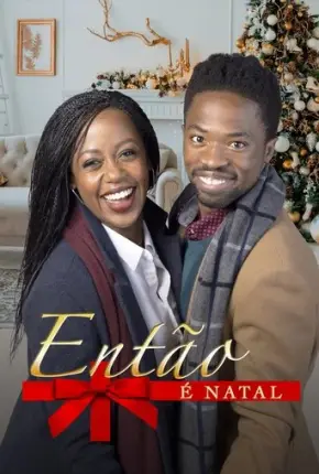 Então é Natal - Christmas Time Is Here