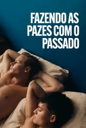 Fazendo as Pazes com o Passado