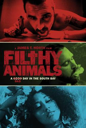 Filthy Animals - Legendado e Dublado