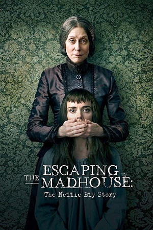 Fuga do Hospício - A História de Nellie Bly