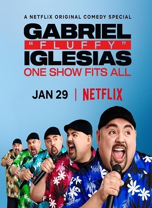 Gabriel Fluffy Iglesias: One Show Fits All - Legendado