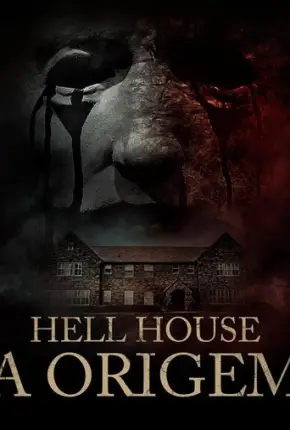 Hell House - A Origem