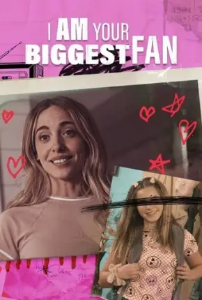 I Am Your Biggest Fan - Legendado