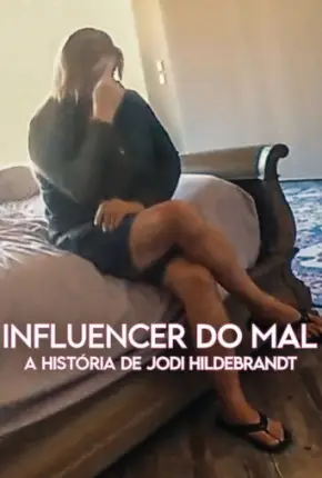 Influencer do Mal - A História de Jodi Hildebrandt