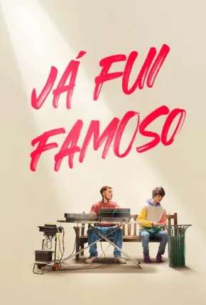 Já Fui Famoso - I Used to Be Famous