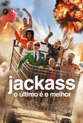 Jackass: O Último é o Melhor