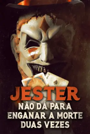 Jester - Não Dá para Enganar A Morte Duas Vezes