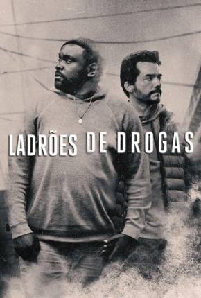Ladrões de Drogas - 1ª Temporada