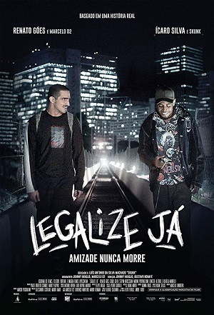 Legalize Já! - Amizade Nunca Morre