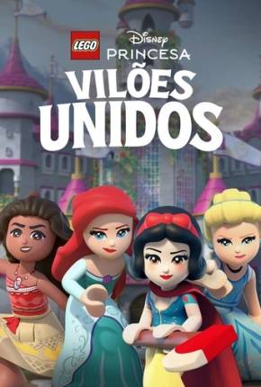 LEGO Disney Princesa - Vilões Unidos