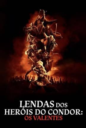 Lendas dos Heróis do Condor - Os Valentes
