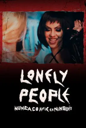 Lonely People - Nunca Confie Em Ninguém