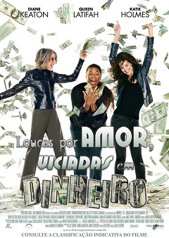 Loucas por Amor, Viciadas em Dinheiro