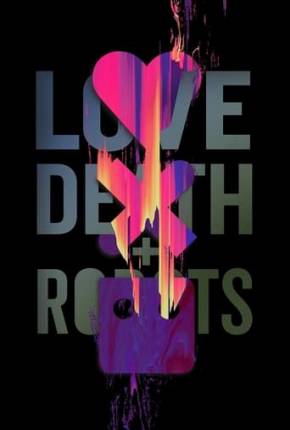 Love, Death e Robots 4ª Temporada