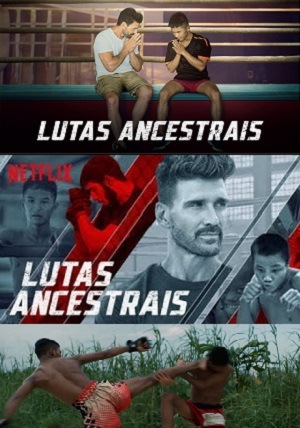 Lutas Ancestrais - Netflix