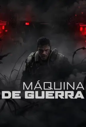 Máquina de Guerra - War Machine