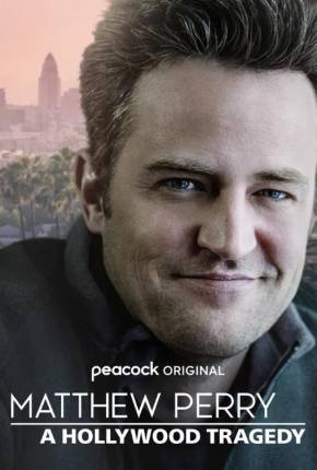 Matthew Perry: Uma Tragédia de Hollywood